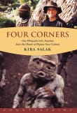 Book cover of Four Corners: One Woman's Solo Journey Into the Heart of New Guinea