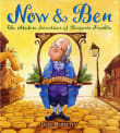 Book cover of Now & Ben: The Modern Inventions of Benjamin Franklin