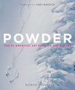 Book cover of Powder: The Greatest Ski Runs on the Planet