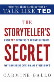 Book cover of The Storyteller's Secret: From TED Speakers to Business Legends, Why Some Ideas Catch On and Others Don't