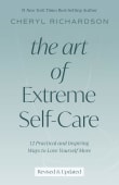 Book cover of The Art of Extreme Self-Care: 12 Practical and Inspiring Ways to Love Yourself More