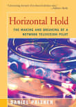 Book cover of Horizontal Hold: The Making and Breaking of a Network Television Pilot