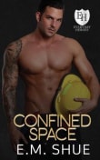 Book cover of Confined Space: An Everyday Heroes World Novel