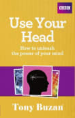 Book cover of Use Your Head: How to Unleash the Power of Your Mind