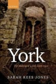 Book cover of York: The Making of a City 1068-1350