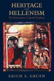 Book cover of Heritage and Hellenism: The Reinvention of Jewish Tradition