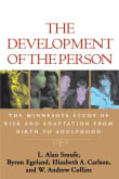 Book cover of The Development of the Person: The Minnesota Study of Risk and Adaptation from Birth to Adulthood