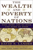 Book cover of The Wealth and Poverty of Nations: Why Some Are So Rich and Some So Poor