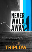 Book cover of Never Walk Away