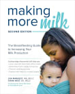 Book cover of Making More Milk: The Breastfeeding Guide to Increasing Your Milk Production