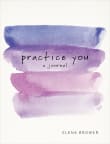 Book cover of Practice You: A Journal