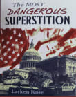 Book cover of The Most Dangerous Superstition