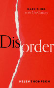 Book cover of Disorder: Hard Times in the 21st Century