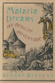 Book cover of Malaria Dreams: An African Adventure