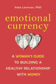 Book cover of Emotional Currency: A Woman's Guide to Building a Healthy Relationship with Money