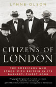 Book cover of Citizens of London: The Americans Who Stood with Britain in Its Darkest, Finest Hour