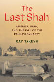 Book cover of The Last Shah: America, Iran, and the Fall of the Pahlavi Dynasty