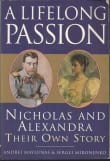 Book cover of A Lifelong Passion: Nicholas and Alexandra: Their Own Story