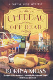 Book cover of Cheddar Off Dead