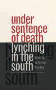 Book cover of Under Sentence of Death: Lynching in the South