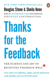 Book cover of Thanks for the Feedback: The Science and Art of Receiving Feedback Well