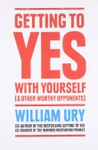 Book cover of Getting to Yes with Yourself: And Other Worthy Opponents