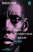 Book cover of The Conjure-Man Dies: A Mystery Tale of Dark Harlem