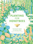 Book cover of Planting for Honeybees: The Grower's Guide to Creating a Buzz