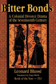Book cover of Bitter Bonds: A Colonial Divorce Drama of the Seventeenth Century