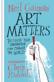 Book cover of Art Matters: Because Your Imagination Can Change the World