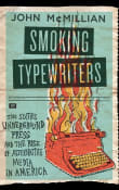 Book cover of Smoking Typewriters: The Sixties Underground Press and the Rise of Alternative Media in America