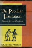 Book cover of The Peculiar Institution: Slavery in the Ante-Bellum South