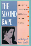 Book cover of The Second Rape: Society's Continued Betrayal of the Victim