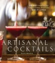 Book cover of Artisanal Cocktails: Drinks Inspired by the Seasons from the Bar at Cyrus