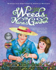 Book cover of Weeds in Nana's Garden: A heartfelt story of love that helps explain Alzheimer's Disease and other dementias