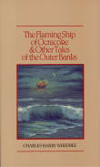 Book cover of The Flaming Ship of Ocracoke and Other Tales of the Outer Banks