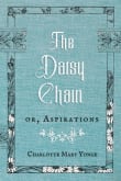 Book cover of The Daisy Chain, or Aspirations