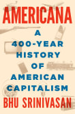 Book cover of Americana: A 400-Year History of American Capitalism