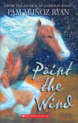 Book cover of Paint the Wind (Scholastic Gold)