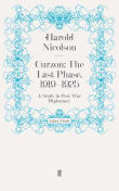 Book cover of Curzon: The Last Phase, 1919-1925: A Study in Post-War Diplomacy