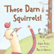 Book cover of Those Darn Squirrels!