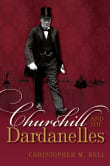 Book cover of Churchill and the Dardanelles