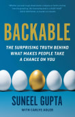 Book cover of Backable: The Surprising Truth Behind What Makes People Take a Chance on You