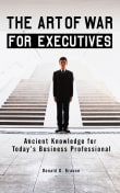 Book cover of The Art of War for Executives: Ancient Knowledge for Today's Business Professional