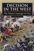 Book cover of Decision in the West: The Atlanta Campaign of 1864