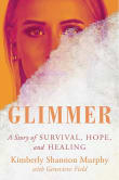 Book cover of Glimmer: A Story of Survival, Hope, and Healing