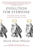 Book cover of Evolution for Everyone: How Darwin's Theory Can Change the Way We Think about Our Lives