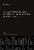 Book cover of An Economic History of Athens Under Roman Domination