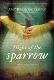 Book cover of Flight of the Sparrow: A Novel of Early America