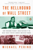 Book cover of The Hellhound of Wall Street: How Ferdinand Pecora's Investigation of the Great Crash Forever Changed American Finance